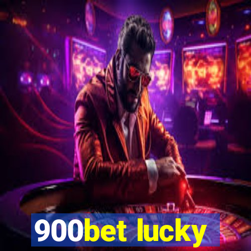 900bet lucky